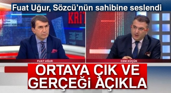 Fuat Uğur: ‘Ortaya çık gerçeği açıkla’