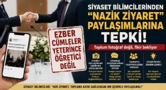 Siyaset bilimcilerinden “nazik ziyaret” paylaşımlarına tepki